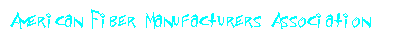 Text Box: American Fiber Manufacturers Association